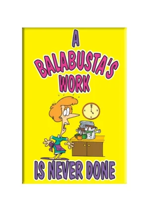 Jewish Magnet - A Balabustas Work Is Never Done